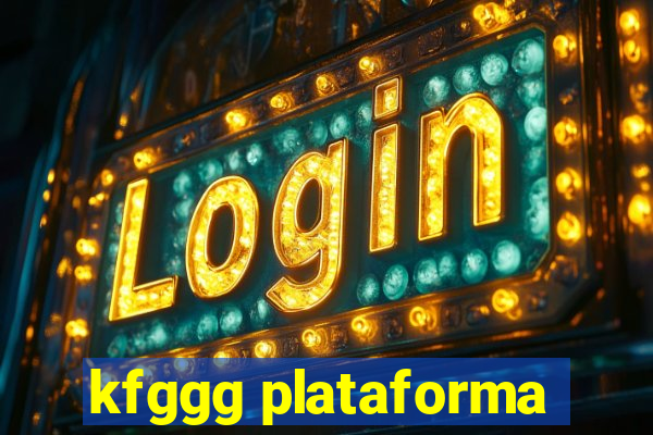 kfggg plataforma